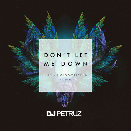Download Lagu The Chainsmokers Feat. Daya - Don't Let Me 