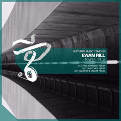 SMD160 Ewan Rill - Tower, Pt. 2 [Suffused Music]