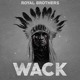on Royal Brothers - WACK (Original Mix)