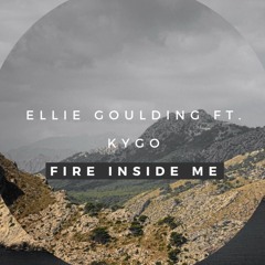 Ellie Goulding Ft. Kygo - Fire Inside Me