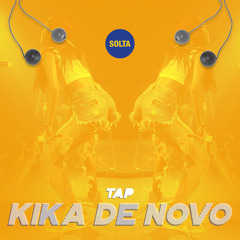 TAP - Kika de Novo