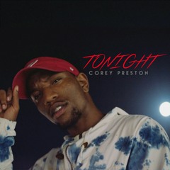 Corey Preston - Tonight (Prod. Paul Cabbin)