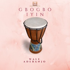 GBOGBO IYIN