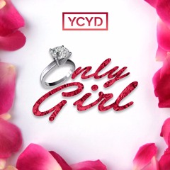 YCYD - Only Girl
