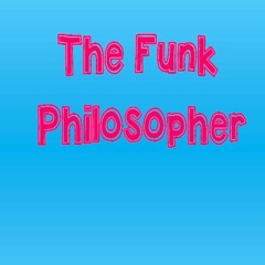 The Funk Philosopher