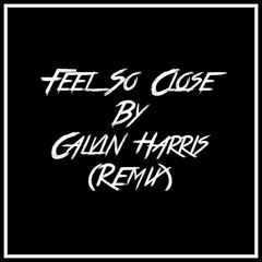 Feel So Close by Calvin Harris (Original Remix)