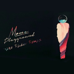 Mome - Playground (Mike Rider Remix)