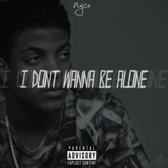 I Don't Wanna Be Alone (Prod. By RHOY)