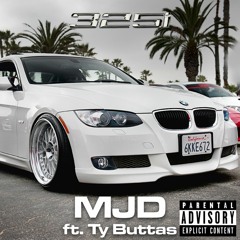 MJD ft. Ty Buttas - 325i [Prod. by MJD]