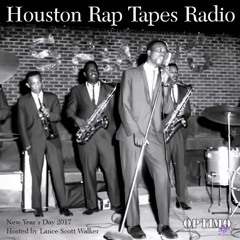 Houston Rap Tapes Radio (New Year's Day 2017)