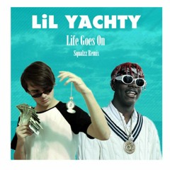 Lil Yachty - Life Goes On (Squalzz Remix)