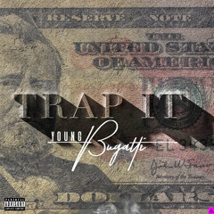 Young Bugatti - Trap It