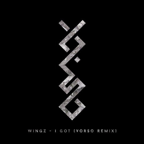 Wingz — I Got (Vorso Remix)