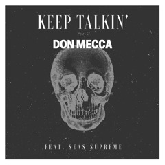 Keep Talkin' Feat. Seas Supreme [prod. by Marz] (MUSIC VIDEO IN BIO)