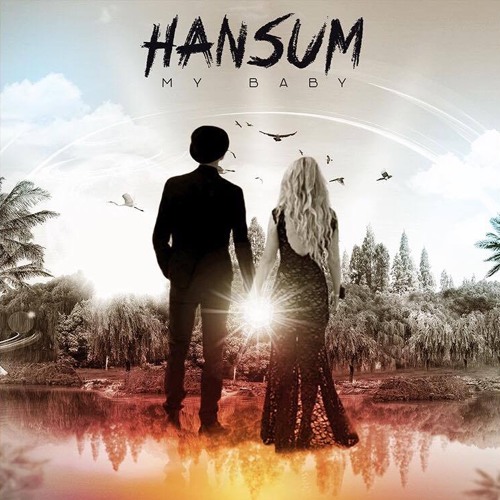 Hansum - My Baby (Prod. By Mj Nichols)