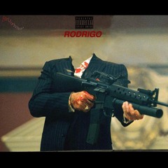 Rodrigo (FT. Tank Chamberlain, Buddahmanfatts, 2brickjay)