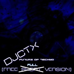 Djctx - Future Of Techno [COPYRIGHT FREE] Techno Music!