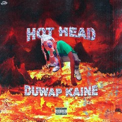 Hot Head (Prod. Duwap Kaine)