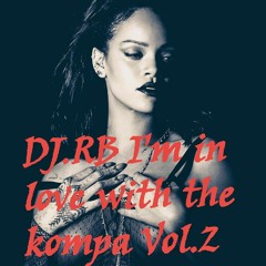 DJ.RB I'm In Love With The Kompa Vol.2