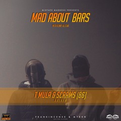 86 TMula x Scrams - Mad About Bars w/ Kenny [S2.E19]