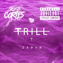 TRILL MIX -Selecta Cortés-