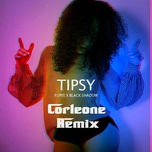 Rupee: "Tipsy" (Corleone Remix)