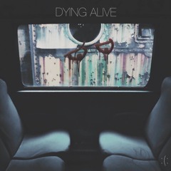 Dying Alive (Triegy x Christian French)