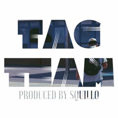 Tag Team [Prod. by Squillo]