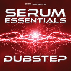 Serum Essentials: Dubstep