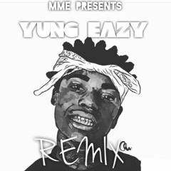 Yung Eazy - There He Go Remix (Co-Prod Yung Eazy)