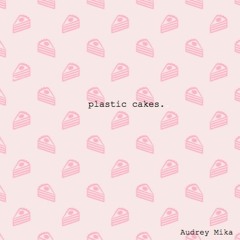 Plastic Cakes