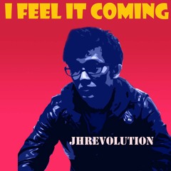 I Feel it Coming - The Weeknd (by JHRevolution)