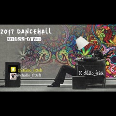 Viral Dancehall Crossover Mix 2017-Hits**