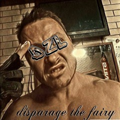 DISPARAGE THE FAIRY......PROD. JORDAN BEATS