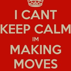 Makin Moves (Prod By MexikoDro)