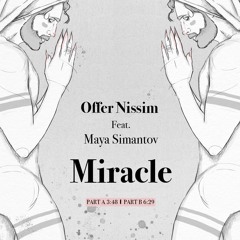 Offer Nissim Feat Maya Simantov - Miracle Part A