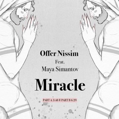 Offer Nissim Feat Maya Simantov - Miracle Part B