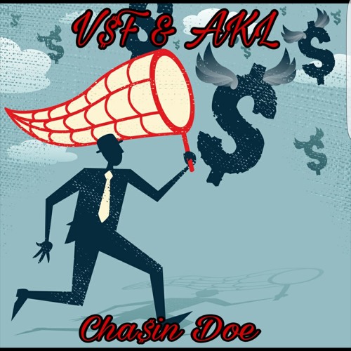 Chasin Doe - VSF & AKL