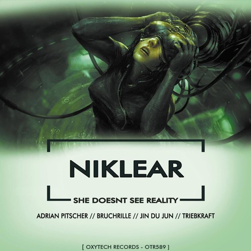 NIKLEAR - She Doesn't See Reality (Original Mix) (Preview)