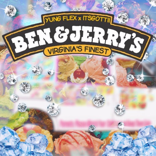 YUNG FLEX // BEN & JERRY'S FREESTYLE [PROD. BY ITSGOTTII]