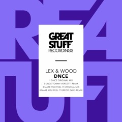 Lex & Wood - Make You Feel It (Greco (NYC) Remix)