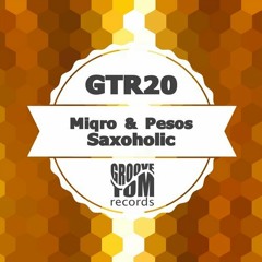 Miqro & Pesos - Saxoholic (Pete Berg Radio Mix)