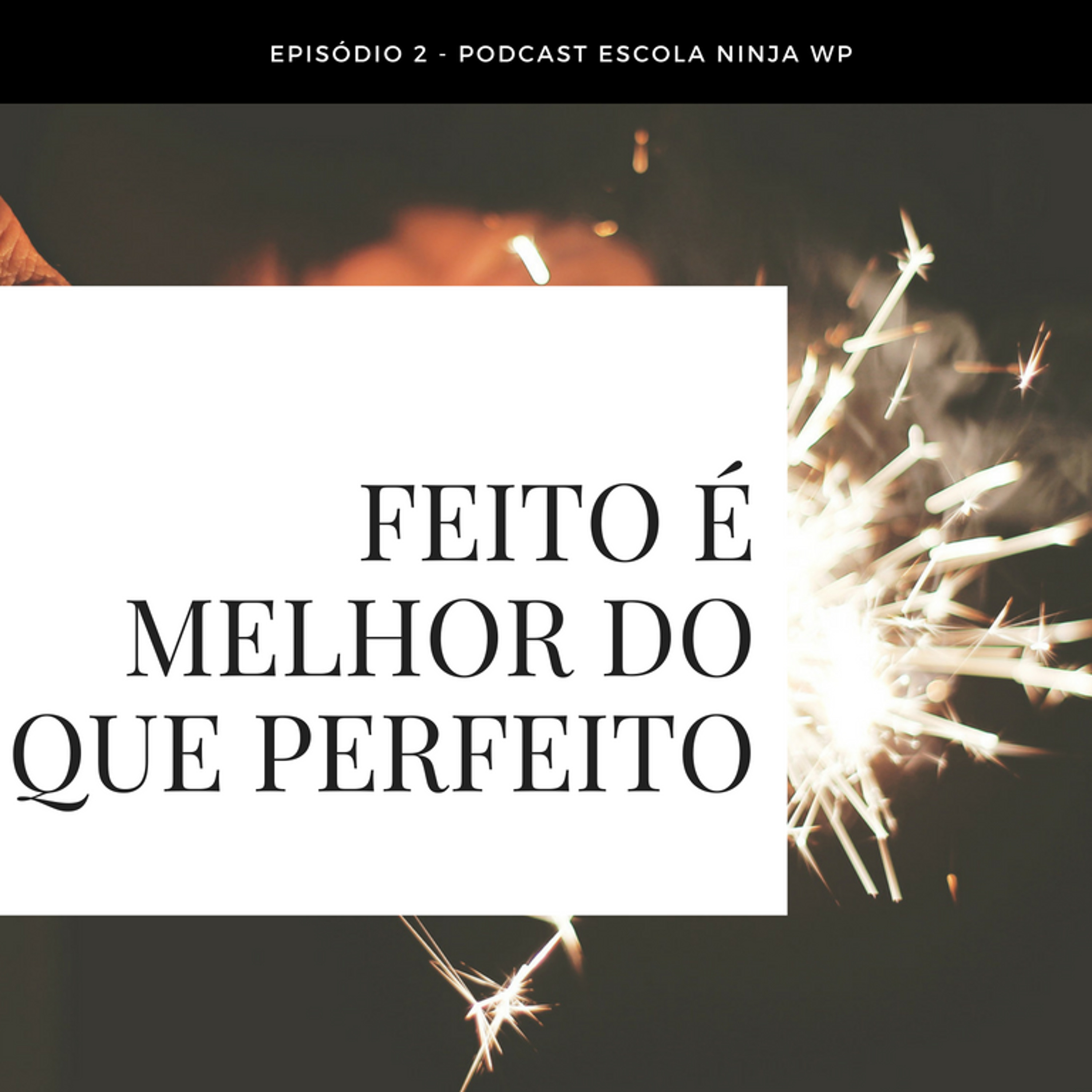 Comece hoje o seus projetos episode artwork