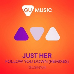 Just Her - Follow you Down (Oliver Schories Remix)  out: 7-Apr on Global Underground