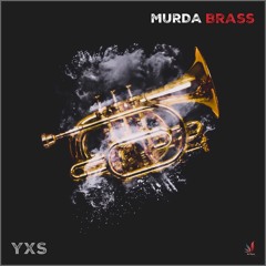 Murda Brass (Original Mix) [Buy = Download]