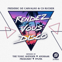 Frédéric De Carvalho & CS Rucker - Rendez-Vous Disco (Anoraak Remix)