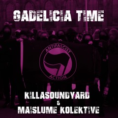 KillaSoundYard & MaisLume Kolektive - Gadelicia Time