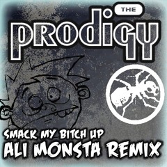The Prodigy - Smack My Bitch Up [Ali Monsta Remix] - FREE DOWNLOAD!