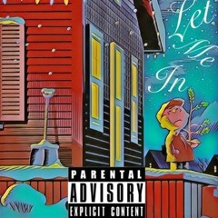 Let Me In- DeZ X Sam Moss X Jigga2x