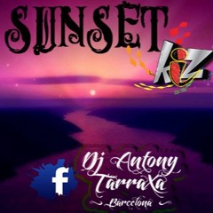 Sunset Kiz Kizomba ReMaKe by DJ Antony TarraXa